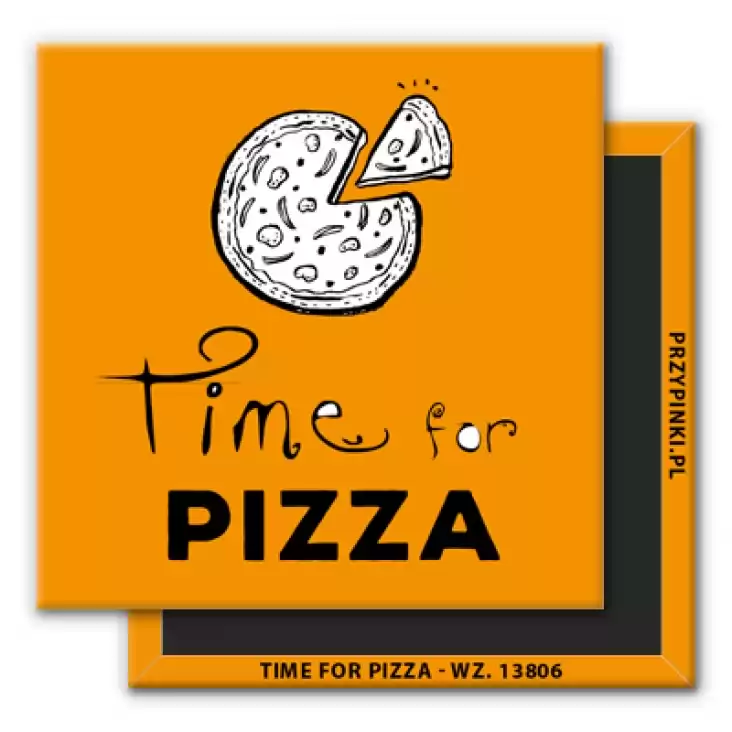 magnes 50x50mm Time for pizza mniam