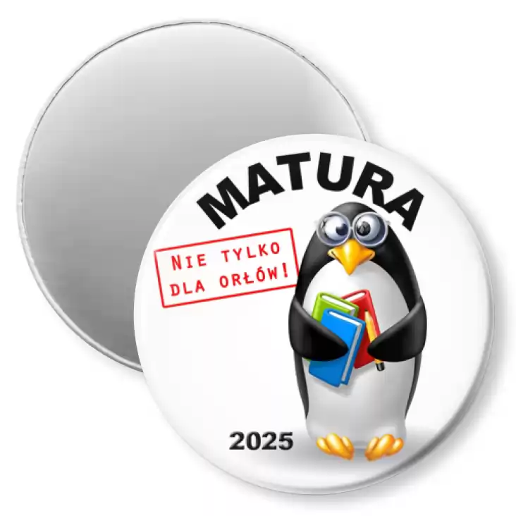 przypinka magnes Matura pingwin nie tylko dla orłów
