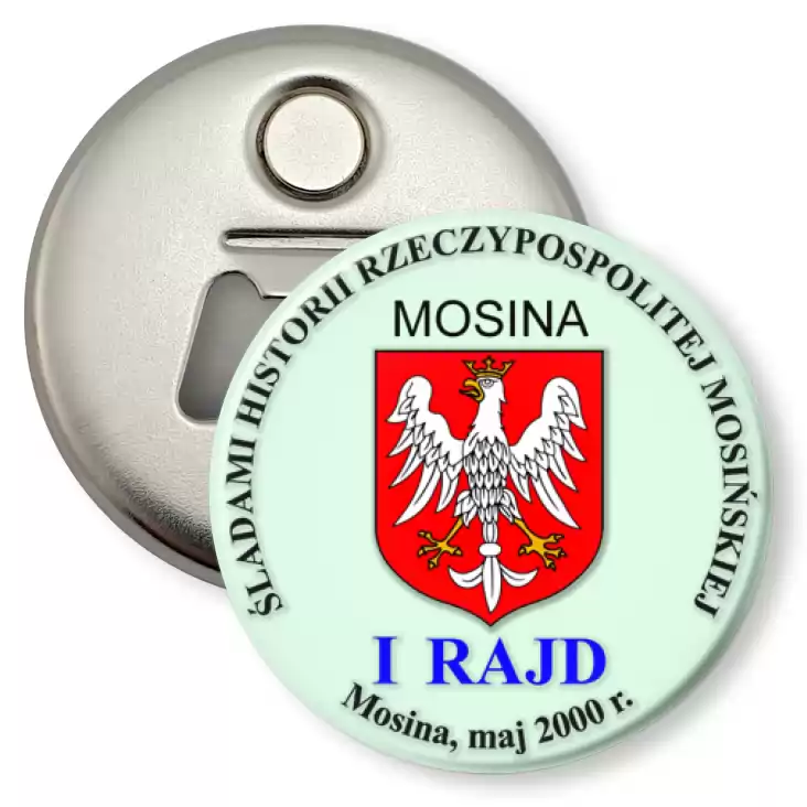 przypinka otwieracz-magnes I RAJD - Śladami Historii Rzeczypospolitej Mosińskiej 